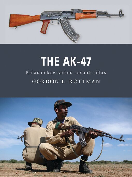 Title details for The AK-47 by Gordon L. Rottman - Available